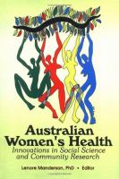 Australian women's health : innovations in social science and community research /