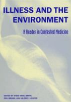 Illness and the environment : a reader in contested medicine /