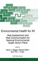 Environmental health for all : risk assessment and risk communication for national environmental health action plans /