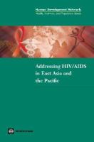 Addressing HIV/AIDS in East Asia and the Pacific.
