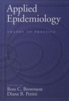 Applied epidemiology : theory to practice /