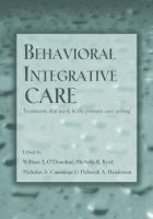 Behavioral integrative care : treatments that work in the primary care setting /