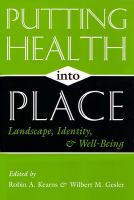 Putting health into place : landscape, identity, and well-being /