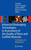 Advanced bioimaging technologies in assessment of the quality of bone and scaffold materials : techniques and applications /