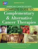 American Cancer Society complete guide to complementary & alternative cancer therapies