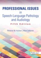 Professional issues in speech-language pathology and audiology /