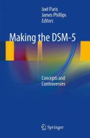 Making the DSM-5 concepts and controversies /