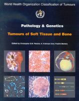 Pathology and genetics of tumours of soft tissue and bone /