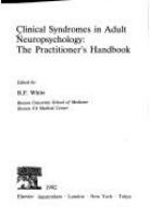 Clinical syndromes in adult neuropsychology : the practitioner's handbook /