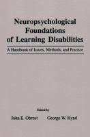 Neuropsychological foundations of learning disabilities : a handbook of issues, methods, and practice /