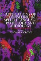 Applications of counseling in speech-language pathology and audiology /