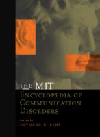 The MIT encyclopedia of communication disorders /