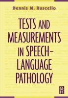 Tests and measurements in speech-language pathology /