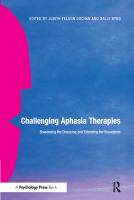 Challenging aphasia therapies : broadening the discourse and extending the boundaries /