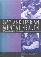Gay and lesbian mental health : a sourcebook for practitioners /