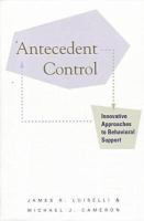 Antecedent control : innovative approaches to behavioral support /