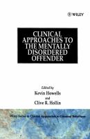 Clinical approaches to the mentally disordered offender /