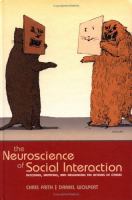 The neuroscience of social interaction : decoding, imitating, and influencing the actions of others /