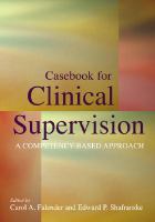 Casebook for clinical supervision : a competency-based approach /