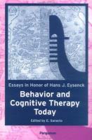 Behavior and cognitive therapy today : essays in honor of Hans J. Eysenck : selected proceedings of the XXVII Congress of the European Association for Behavioral and Cognitive Therapies, Venice 1997 /