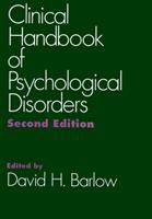 Clinical handbook of psychological disorders : a step-by-step treatment manual /