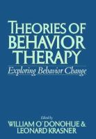 Theories of behavior therapy : exploring behavior change /