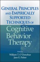 General principles and empirically supported techniques of cognitive behavior therapy /