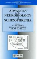 Advances in the neurobiology of schizophrenia /