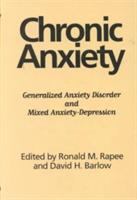 Chronic anxiety : generalized anxiety disorder and mixed anxiety-depression /