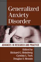 Generalized anxiety disorder : advances in research and practice /