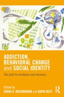 Addiction, behavioural change and social identity : the path to resilience and recovery /