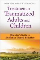 Treatment of traumatized adults and children /