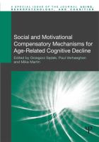 Social and motivational compensatory mechanisms for age-related cognitive decline : a special issue of the journal Aging, neuropsychology and cognition /
