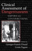 Clinical assessment of dangerousness : empirical contributions /