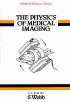The Physics of medical imaging /
