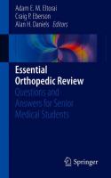 Essential orthopedic review : questions and answers for senior medical students /