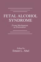 Fetal alcohol syndrome : from mechanism to prevention /