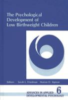 The Psychological development of low-birthweight children /