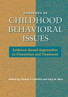 Handbook of child behavioral issues evidence-based approaches to prevention and treatment /