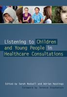 Listening to children and young people in health care consultations /