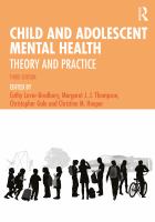 Child and adolescent mental health : theory and practice.
