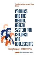 Families and the mental health system for children and adolescents : policy, services, and research /