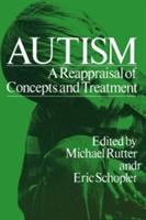Autism, a reappraisal of concepts and treatment /