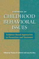Handbook of childhood behavioral issues : evidence-based approaches to prevention and treatment /