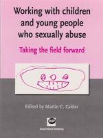 Working with children and young people who sexually abuse : taking the field forward /