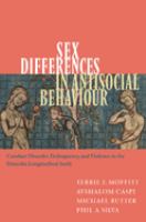 Sex differences in antisocial behaviour : conduct disorder, delinquency, and violence in the Dunedin longitudinal study /