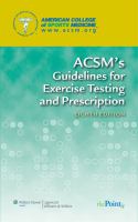 ACSM's guidelines for exercise testing and prescription /
