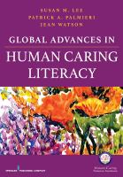Global advances in human caring literacy /