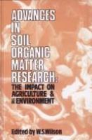 Advances in soil organic matter research : the impact on agriculture and the environment /