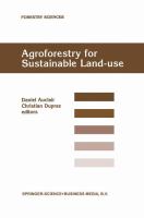 Agroforestry for sustainable land-use : fundamental research and modelling with emphasis on temperate and Mediterrean applications : selected papers from a workshop held in Montpellier, France, 23-29 June 1997 /
